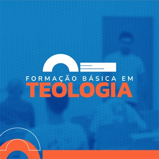Formação Básica em Teologia - 2026 (Segunda-feira, modalidade presencial) - Turma 1